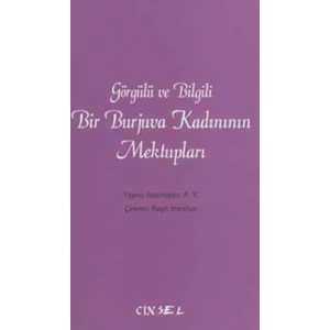 Görgülü ve Bilgili Bir Burjuva Kadınının Mektupları