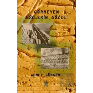 Görmeyen Gözlerin Gözeli