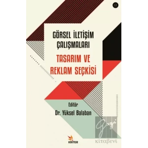 Görsel İletişim Çalışmaları: Tasarım ve Reklam Seçkisi