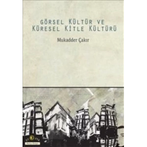 Görsel Kültür ve Küresel Kitle Kültürü