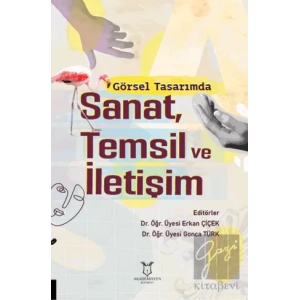 Görsel Tasarımda Sanat, Temsil ve İletişim