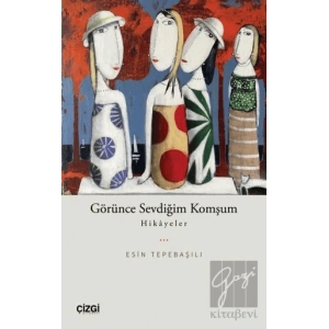 Görünce Sevdiğim Komşum-Hikayeler