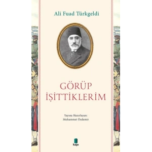 Görüp İşittiklerim