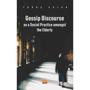 Gossip Discourse as a Social Practice Amongst the Elderly