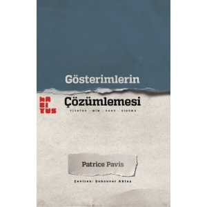 Gösterimlerin Çözümlemesi: Tiyatro Mim Dans Sinema