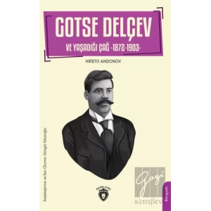 Gotse Delçev ve Yaşadığı Çağ