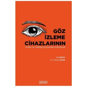 Göz İzleme Cihazlarının Etkili ve Verimli Kullanım Durumları