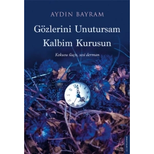 Gözlerini Unutursam Kalbim Kurusun