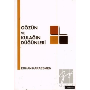 Gözün ve Kulağın Düğünleri