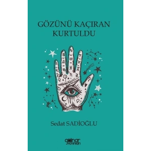 Gözünü Kaçıran Kurtuldu