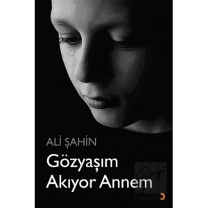 Gözyaşım Akıyor Annem