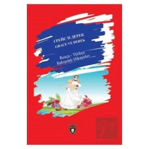 Grace ve Derek - Rusça Türkçe Bakışımlı Hikayeler