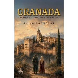Granada - Endülüs Medeniyetinin Son kalesi