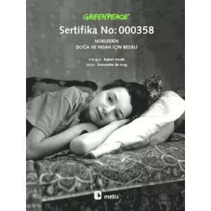 Sertifika No: 000358: Nükleerin Doğa ve İnsan İçin Bedeli