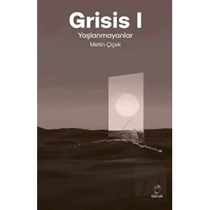 Grisis 1 - Yaşlanmayanlar