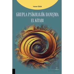 Grupla Psikolojik Danışma El Kitabı