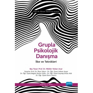 GRUPLA PSİKOLOJİK DANIŞMA - İlke ve Teknikleri