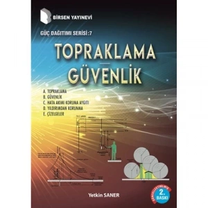 Güç Dağıtımı 7 / Topraklama Güvenlik 2.Baskı / Elk. Yük. Müh. Yetkin Saner