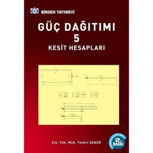 Güç Dağıtımı (Enerji Dağıtımı) 5 Kesit Hesapları / Elk. Yük. Müh. Yetkin Saner