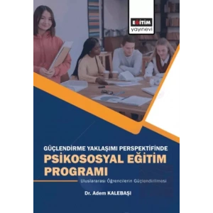 Güçlendirme Yaklaşımı Perspektifinde Psikososyal Eğitim Programı