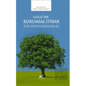 Güçlü Bir Kurumsal İtibar İçin Yeni Alışkanlıklar