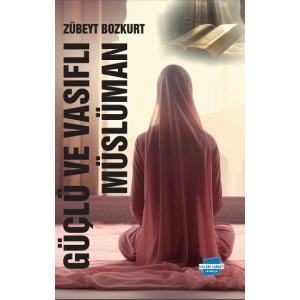 Güçlü ve Vasıflı Müslüman