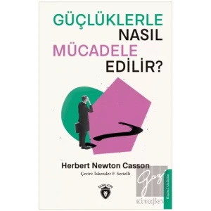 Güçlüklerle Nasıl Mücadele Edilir?