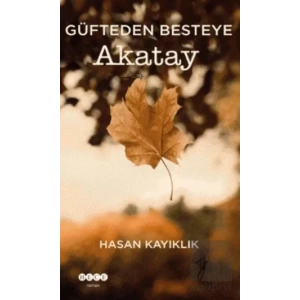 Güfteden Besteye Akatay