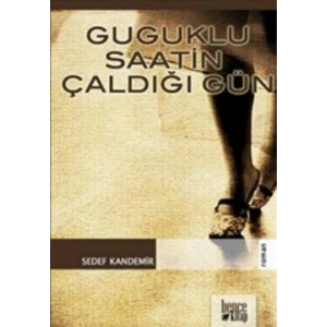 Guguklu Saatin Çaldığı Gün