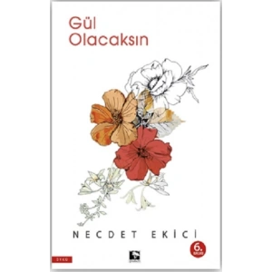 Gül Olacaksın