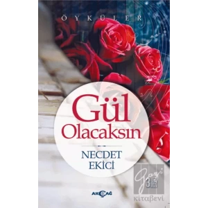 Gül Olacaksın
