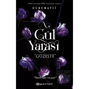 Gül Yarası - Güzeşte