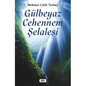 Gülbeyaz Cehennem Şelalesi