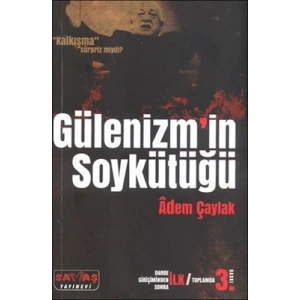 Gülenizm’in Soykütüğü - Adem Çaylak