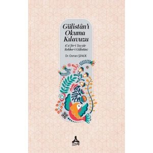 Gülistanı Okuma Kılavuzu (Cafer-i Tayyar-Rehber-i Gülistan)