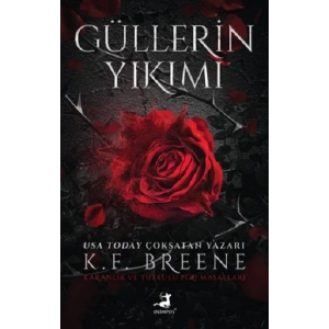 Güllerin Yıkımı