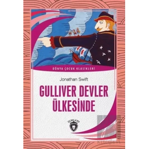 Gulliver Devler Ülkesinde - Dünya Çocuk Klasikleri