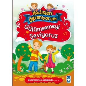 Gülümsemeyi Seviyoruz - Hadisleri Öğreniyorum
