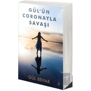 Gül’ün Coronayla Savaşı