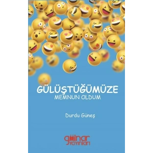 Gülüştüğümüze Memnun Oldum