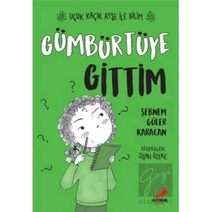 Gümbürtüye Gittim – Uçuk Kaçık Ayşe ile Bilim 2