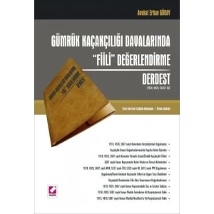 Gümrük Kaçakçılığı Davalarında Fiili Değerlendirme Derdest