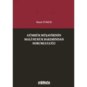 Gümrük Müşavirinin Mali Hukuk Bakımından Sorumluluğu
