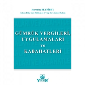 Gümrük Vergileri, Uygulamaları ve Kabahatleri