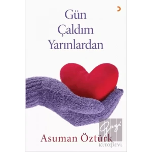 Gün Çaldım Yarınlardan