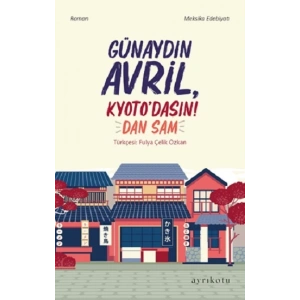 Günaydın Avril, Kyoto’dasın!