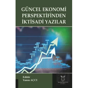 Güncel Ekonomi Perspektifinden İktisadi Yazılar