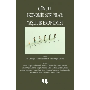 Güncel Ekonomik Sorunlar 8: Yaşlılık Ekonomisi