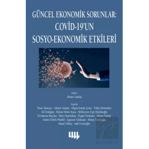 Güncel Ekonomik Sorunlar 5: Covid 19un Sosyo Ekonomik Etkileri