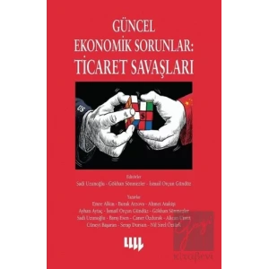 Güncel Ekonomik Sorunlar 3: Ticaret Savaşları